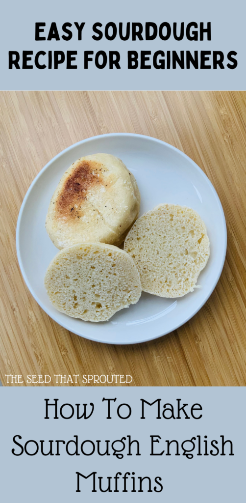 How To Make Sourdough English Muffins Pin #sourdough #englishmuffins #sourdoughforbeginners #sourdoughrecipe #breakfastrecipe #recipe #easysourdough